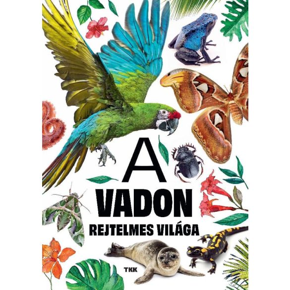 A vadon rejtelmes világa