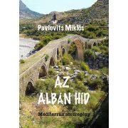 Az Albán híd – Mediterrán sorsregény