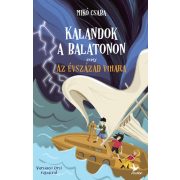 Kalandok a Balatonon 3. - avagy az évszázad vihara