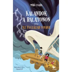 Kalandok a Balatonon 3. - avagy az évszázad vihara