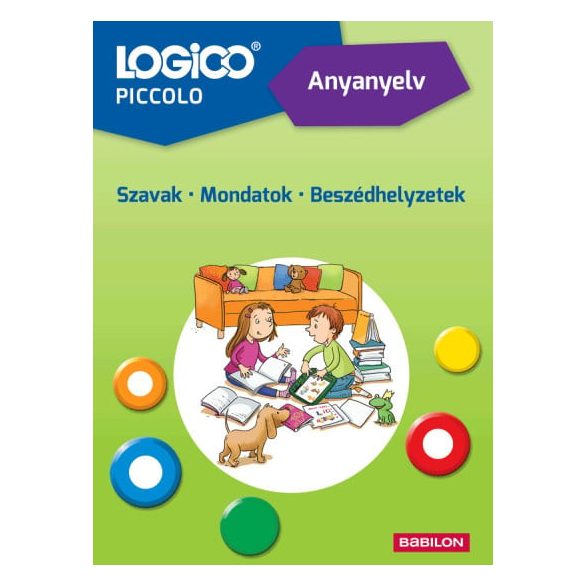 LOGICO Piccolo -5405a Anyanyelv: Szavak - Mondatok - Beszédhelyzetek