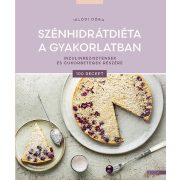   Szénhidrátdiéta a gyakorlatban - Inzulinrezisztensek és cukorbetegek részére
