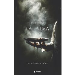 Melegen tálalva