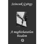 A megbízhatatlan bizalom