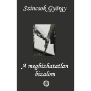 A megbízhatatlan bizalom