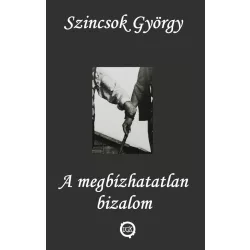 A megbízhatatlan bizalom