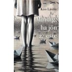 Mindig, ha jön az este