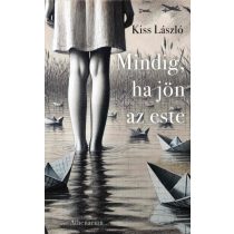 Mindig, ha jön az este