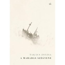 A maradás szégyene. Új versek, 2018–2025