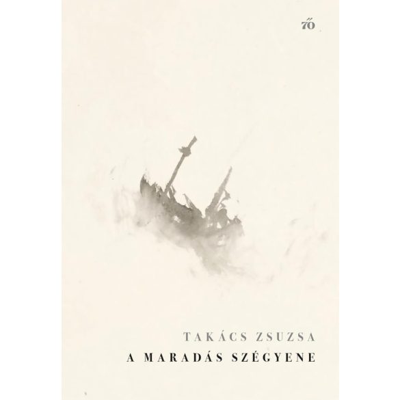 A maradás szégyene. Új versek, 2018–2025