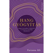   Hanggyógyítás - Hogyan használjuk a hangot a stressz és a szorongás leküzdésére?