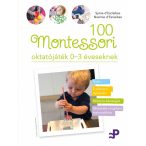 100 Montessori oktatójáték - 0-3 éveseknek