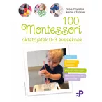 100 Montessori oktatójáték - 0-3 éveseknek