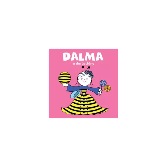 Dalma, a darázslány