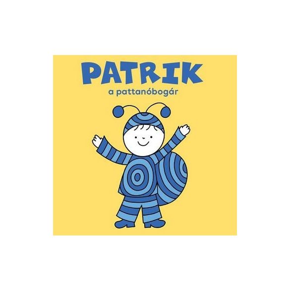 Patrik, a pattanóbogár