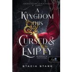   A Kingdom This Cursed and Empty - Oly átkozott és üres királyság - Hazugságok királysága 2.