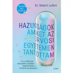 Hazugságok, amiket az orvosi egyetemen tanítottam