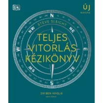   Teljes vitorlás kézikönyv - A vitorlássport területeit átfogó, illusztrált kézikönyv