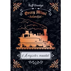 A végzetes vonatút - Orczy Mimi kalandjai