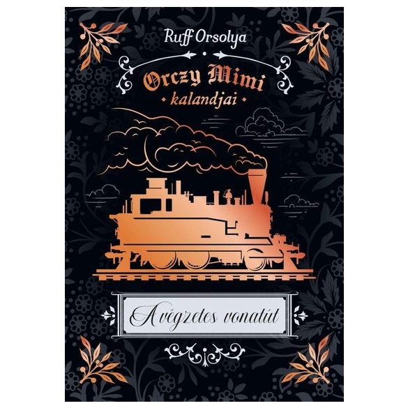 A végzetes vonatút - Orczy Mimi kalandjai