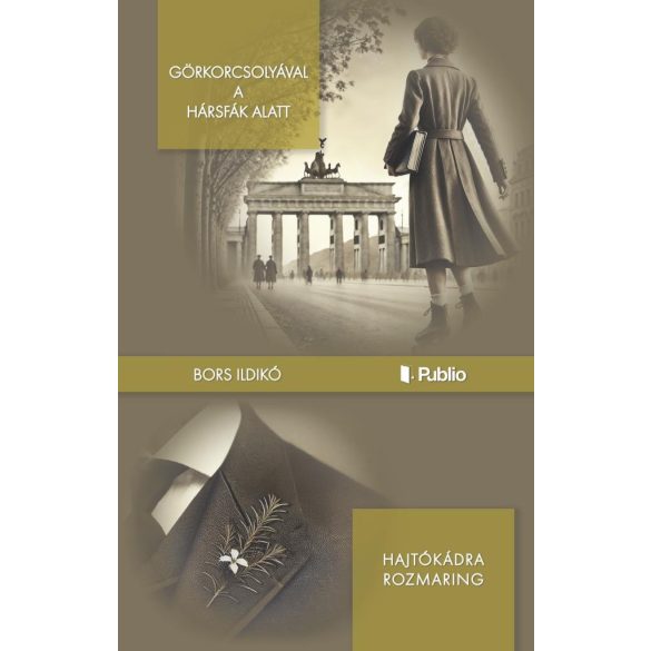 Görkorcsolyával a hársfák alatt - Hajtókádra rozmaring