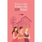 Mi lesz veled, Fellini-villa Klub?