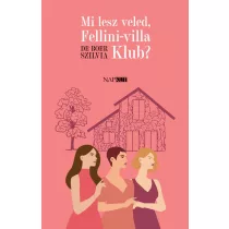 Mi lesz veled, Fellini-villa Klub?