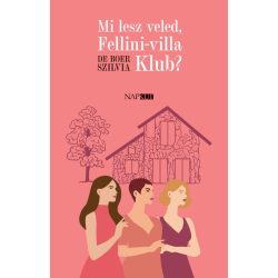 Mi lesz veled, Fellini-villa Klub?