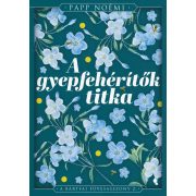   A gyepfehérítők titka - A bártfai füvesasszony 2. - Éldekorált kiadás