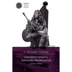 A birodalom szolgálója - Raimondo Montecuccoli (1609-1680)