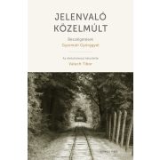 Jelenvaló közelmúlt - Beszélgetések Gyarmati Györggyel