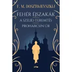 Fehér éjszakák - A szelíd teremtés - Proharcsin Úr