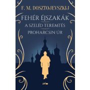 Fehér éjszakák - A szelíd teremtés - Proharcsin Úr