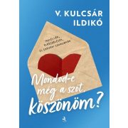 Mondod-e még a szót, köszönöm?