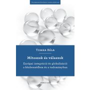   Mítoszok és válaszok - Európai integráció és globalizáció a közbeszédben és a tudományban