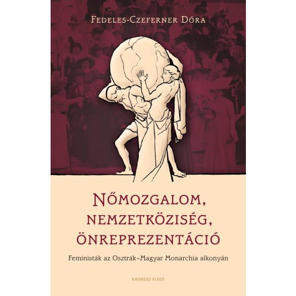 Nőmozgalom, nemzetköziség, önreprezentáció