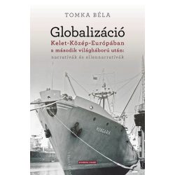   Globalizáció Kelet-Közép-Európában a második világháború után: narratívák és ellennarratívák