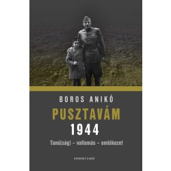 Pusztavám 1944 - Tanú(ság) - vallomás - emlékezet