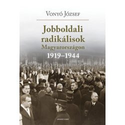 Jobboldali radikálisok Magyarországon 1919-1944
