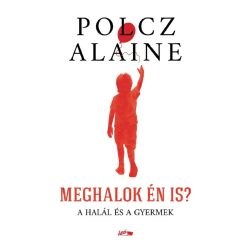 Meghalok én is?