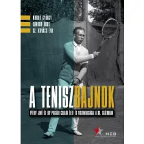   A teniszbajnok - Pétery Jenő és egy polgári család élete és viszontagságai a XX. században