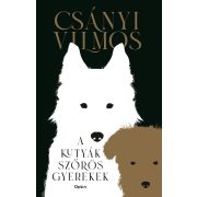 A kutyák szőrös gyerekek