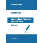   Magyar írásbeli érettségire felkészítő könyv - Emelt szint