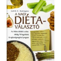   A NAGY DIÉTAVÁLASZTÓ - AZ ATKINS-DIÉTÁTÓL A ZÓNA-DIÉTÁIG 78 FOGYÓKÚRÁS ÉS EGÉSZSÉGMEGÖRZŐ PROGRAM