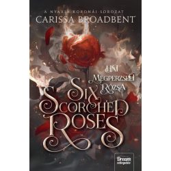 Six Scorched Roses - Hat megperzselt rózsa