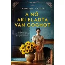 A nő, aki eladta Van Goghot