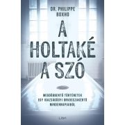 A holtaké a szó