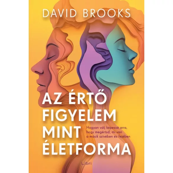 Az értő figyelem mint életforma