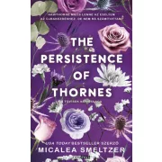   The Persistence of Thornes - A tövisek szívóssága - Éldekorált kiadás