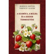 A szamóca, a málna és a szeder termesztése